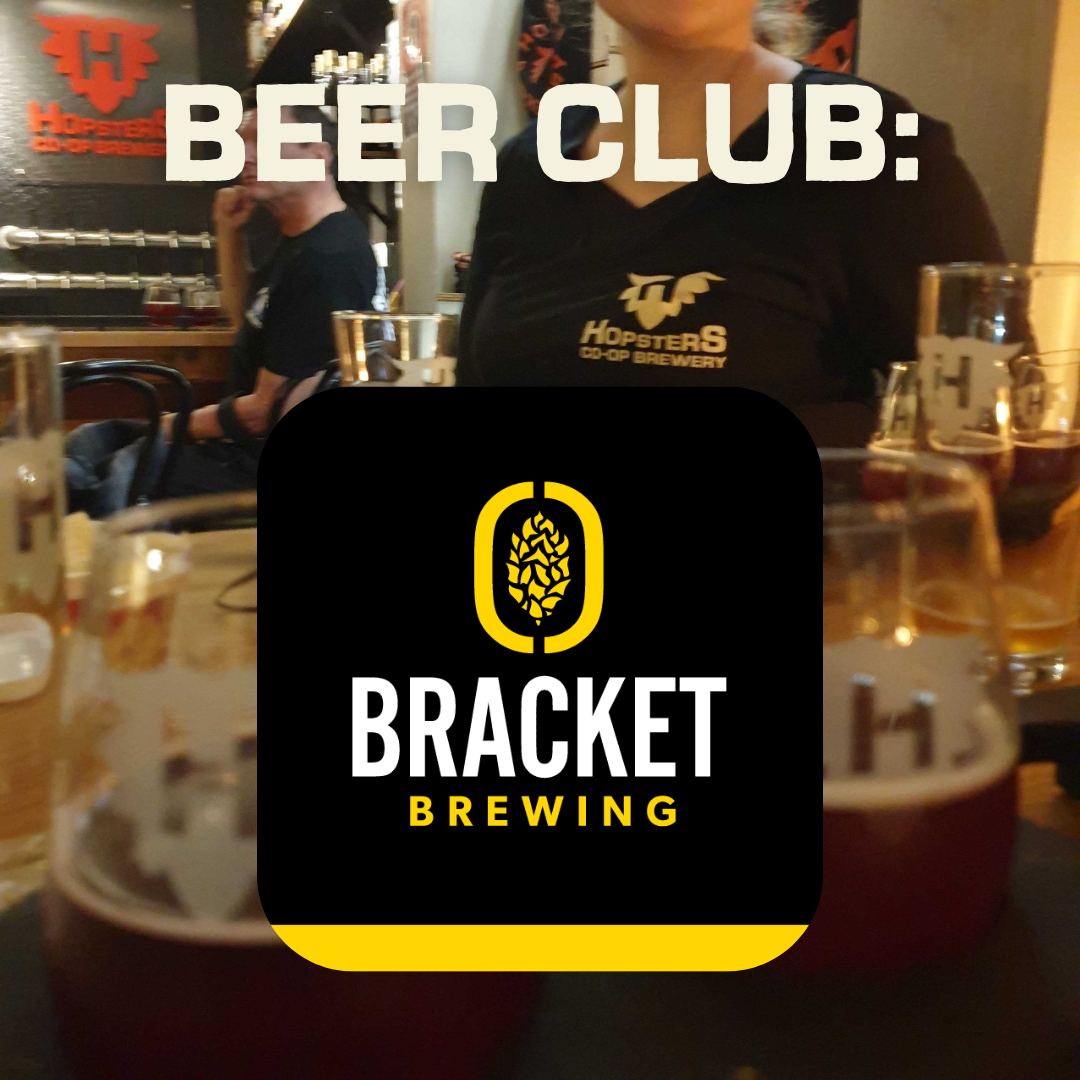 Beer Club - May - Bracket Brewing - Hopsters Co-operative Brewery Limited